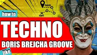 How to make TECHNO groove like [Boris Brejcha]