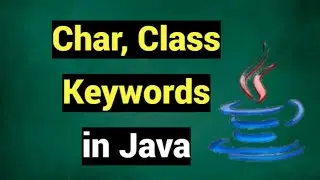 Char And Class Keywords in Java | what is char data type in java | class creation | char data type