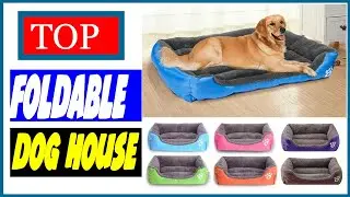 5 Best Foldable Dog House Kennel Bed Mat