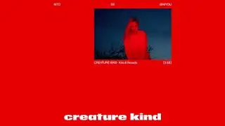 Kito - Creature Kind feat. Broods (Official Audio)