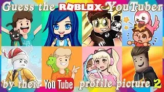 Guess the Roblox YouTuber by their YouTube Profile Picture 2!