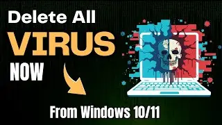 Delete All VIRUS & MALWARES from Windows 10/11 - (7 Easy Steps) 2023