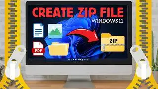 How to make a ZIP FILE: Windows 11