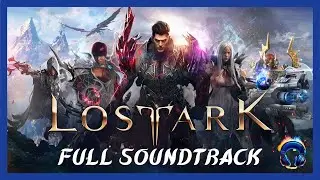 Lost ARK OST - Full Soundtrack - Original Music 4K