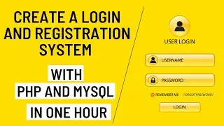 Create a Login and Registration System with PHP and MySQL In One Hour