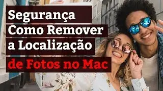 [Segurança] Como Remover Localização de Fotos no Mac