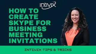 Tips & Tricks - How To Create A Skype For Business Meeting Invitations | Intivix:  IT Services