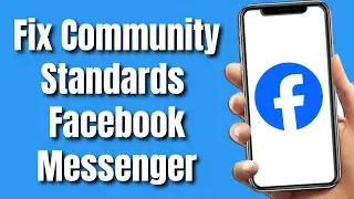 How To Fix Community Standards Facebook Messenger