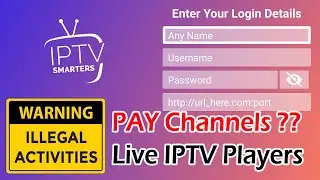 PAY Channels?? All OTT Content - Live IPTV Player using an Illegal Server URL: Awareness Video