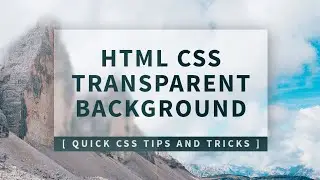 CSS Transparent Div Background | Quick CSS Tips and Tricks