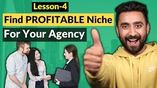 Lesson 4: How To Find A PROFITABLE Niche For Digital Marketing Agency (GET CLIENTS FAST)