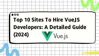 Top 10 Sites To Hire VueJS Developers A Detailed Guide 2024