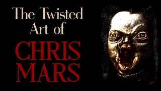 The Twisted Art of Chris Mars