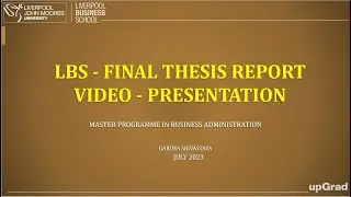 Liverpool Business School LBS Final Thesis Submission - 20 minute video