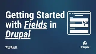 Getting Started with Fields in Drupal