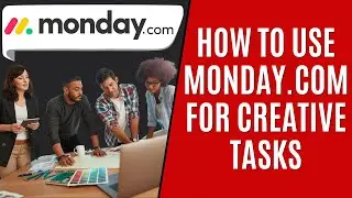 How to Use Monday.com for Creatives [Quick Guide]