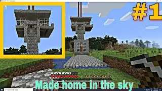 I Built my house in the sky || Play Minecraft for the first time || LORDgaminG #1