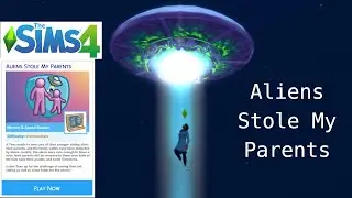 Aliens Stole My Parents...or Did They? // Sims 4 Scenario