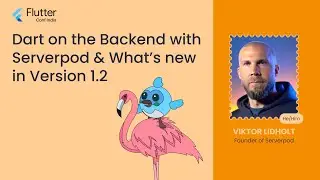 Dart on the backend with Serverpod and what's new in version 1.2 - Viktor Lidholt