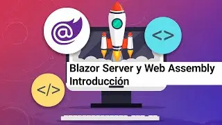 Blazor Server y Web Assembly - Introducción