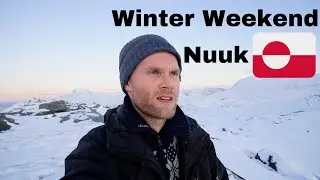 Weekend Day in The Life I Winter in Nuuk, Greenland