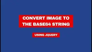 Convert Image To Base64 String Using JQuery