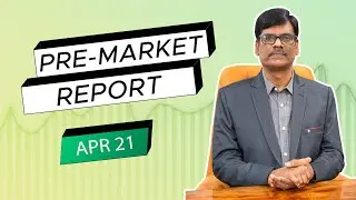 Pre Market Report 21-Apr-2023