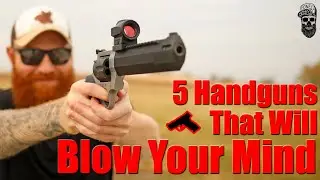 5 Handguns That Will Blow Your Mind