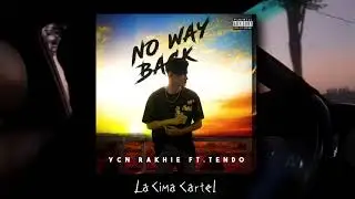 YCN RAKHIE - មិនបកក្រោយ (NO WAY BACK) ft. TENDO  [Official Audio]