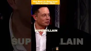 Elon Musk On Being A SuperHero or SuperVillain 😯 #elonmusk #elon #shorts
