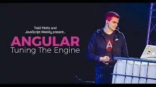 Angular Performance: Tuning the Engine