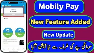 Mobily Pay New Update | New Feature Added In Mobily Pay | Tk Helper |