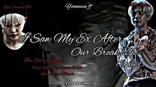 I saw my ex after breakup (Part-1)Yoonmin ff|#bts #yoongi #jimin #yoonmin #yoonminff |Yoonminnie