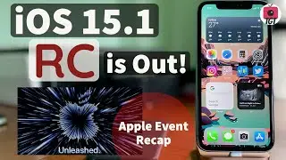 iOS 15.1 RC Is Out! What's New, Battery Life, Bug Fixes | Apple Event Recap | TGT