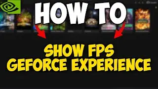 How to Show FPS Counter with NVIDIA GeForce Experience (2024) | Fps Encounter Nvidia