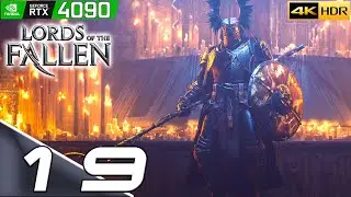 Lords of the Fallen | #19 | Подробное прохождение | 4k HDR