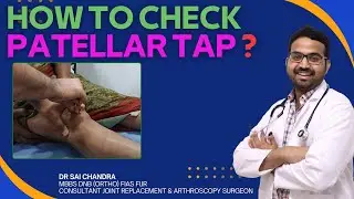 How To Check Patellar Tap ? Dr Sai Chandra MBBS DNB Ortho