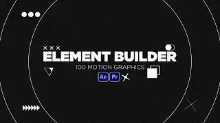 Element Builder | 100 Motion Graphics | After Effects & Premiere Pro