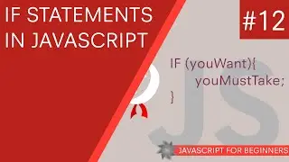 JavaScript Tutorial For Beginners #12 - If Statements