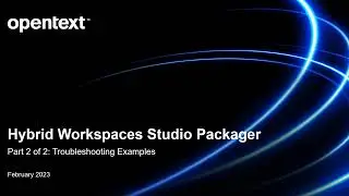 Hybrid Workspaces Studio Packager Troubleshooting (Pt 2)