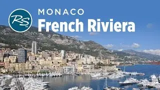 French Riviera: Monaco - Rick Steves’ Europe Travel Guide - Travel Bite