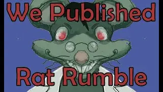 We Published Rat Rumble! | Go play it on Itch.io!