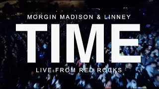 Morgin Madison - Time (feat. Linney) [Live @ Red Rocks 2022]