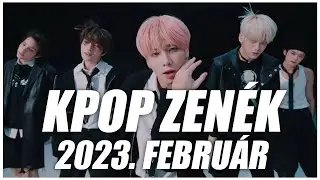 [TOP 30] KPOP ZENÉK I 2023. FEBRUÁR
