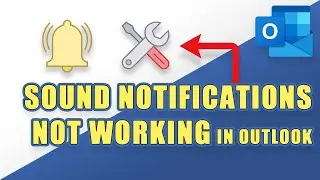 FIX: Sound Notifications Not Working in Outlook!  (Easy Troubleshooting Steps)