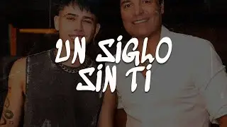 Luck Ra & Chayanne - UN SIGLO SIN TI (Letra)