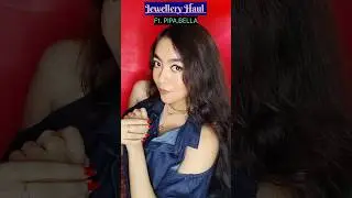 Jewellery Haul ft.PIPA BELLA 😱 #shorts #haul