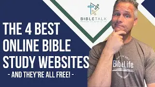 The 4 Best Online Bible Study Websites