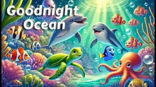 Goodnight Ocean 🐳 THE ULTIMATE Calming Bedtime Stories for Babies and Toddlers with Relaxing Music