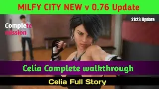 milfy city { v 0.76 update } || Celia Complete ✅ Walkthrough | Celia full Story || #whatagaming